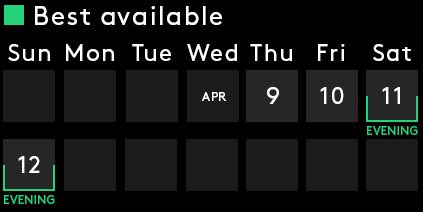 Best Available: Tuesday, Wednesday, Friday, Sat Eve, Sun Eve