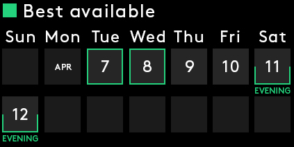 Best Available: Tuesday, Wednesday, Friday, Sat Eve, Sun Eve