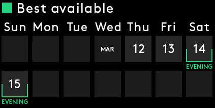 Best Available: Tuesday, Wednesday, Friday, Sat Eve, Sun Eve